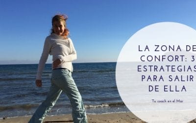 La zona de confort : 3 estrategias para salir de ella